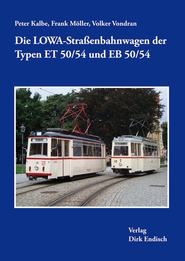 Die LOWA-Straßenbahnwagen der Typen ET 50/54 und EB 50/54