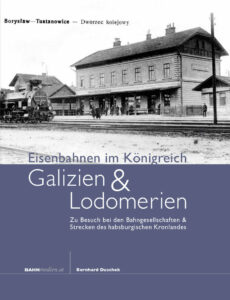 Eisenbahnen im Königreich Galizien und Lodomerien 