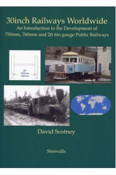 30 inch Railways Worldwide - An Introduction to the Development of 750 mm, 760 mm