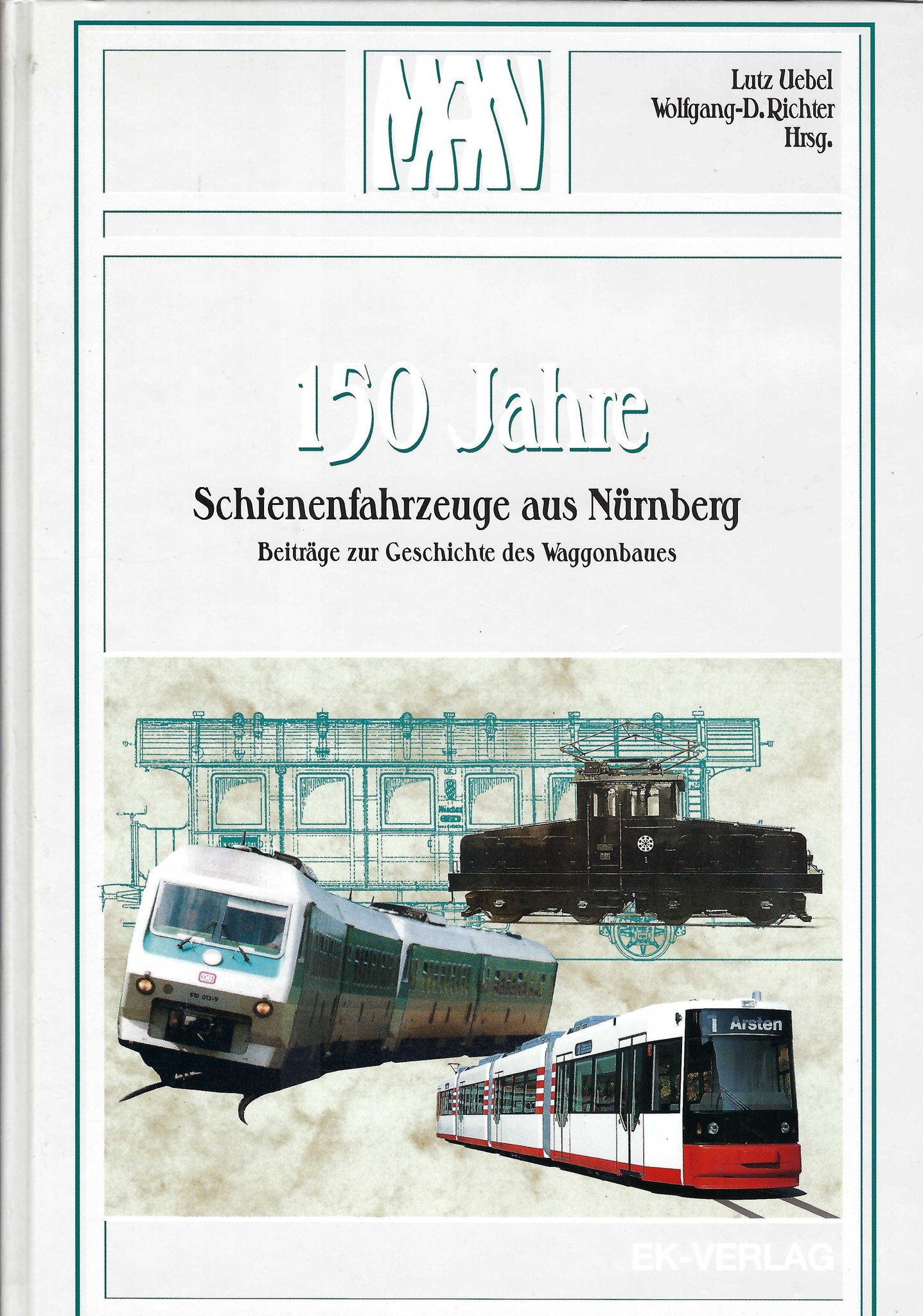 MAN - 150 Jahre Schienenfahrzeuge aus Nürnberg