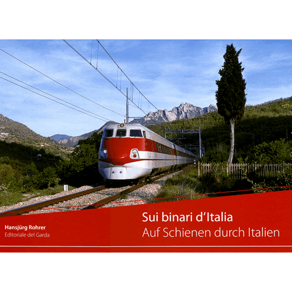 Sui binari d´Italia - Auf Schienen durch Italien