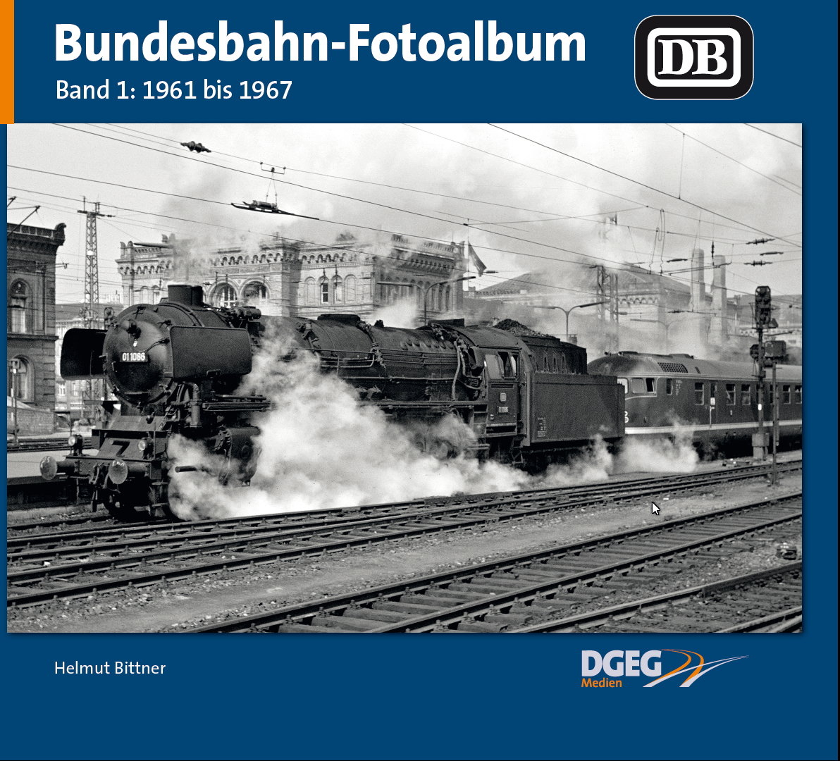 Bundesbahn-Fotoalbum Band 1: 1961 bis 1967