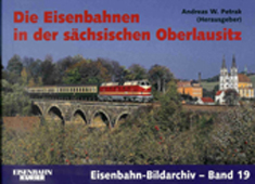 Die Eisenbahnen in der sächsischen Oberlausitz