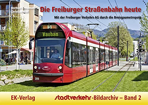 Die Freiburger Straßenbahn heute