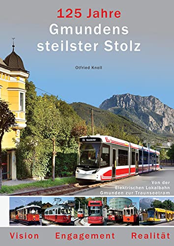 125 Jahre - Gmundens steilster Stolz