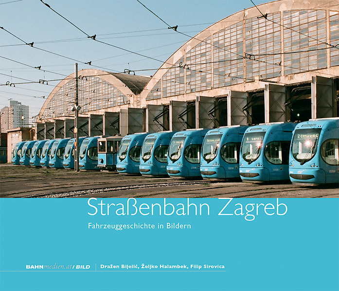 Straßenbahn Zagreb - Fahrzeuggeschichte in Bildern