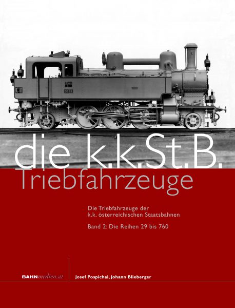 die k.k.St.B. Triebfahrzeuge - Band 2: Die Reihen 29 bis 760