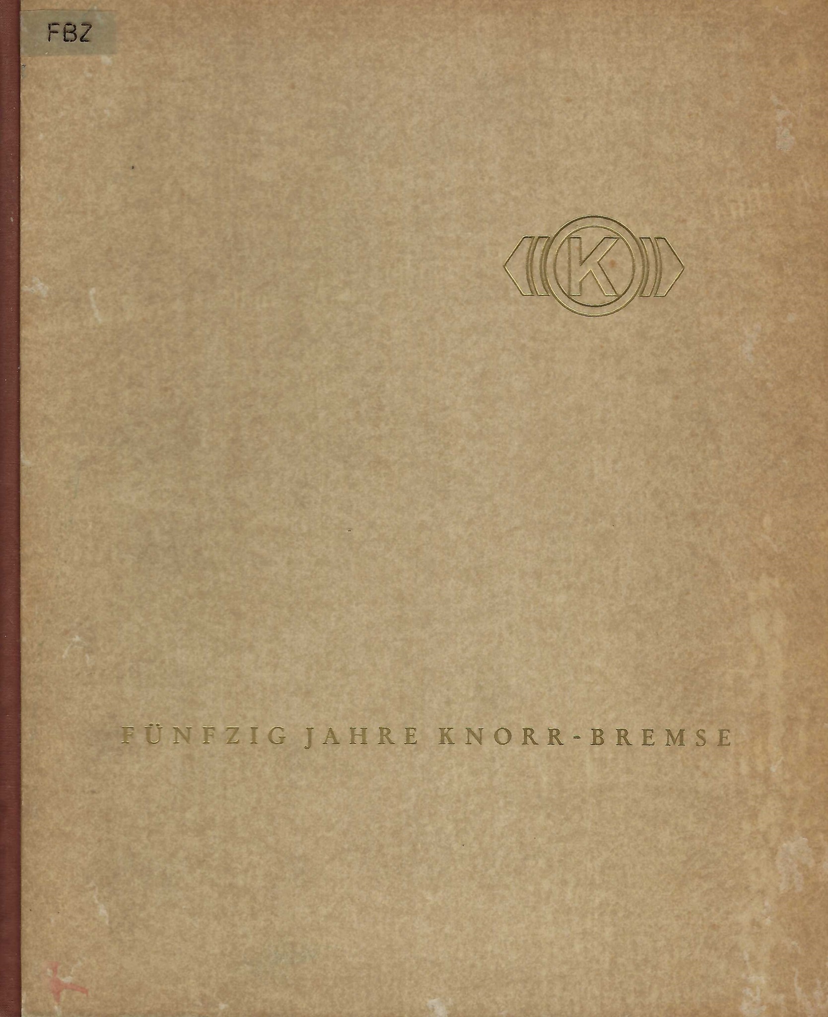 Fünfzig Jahre Knorr - Bremse / 1905 - 1955