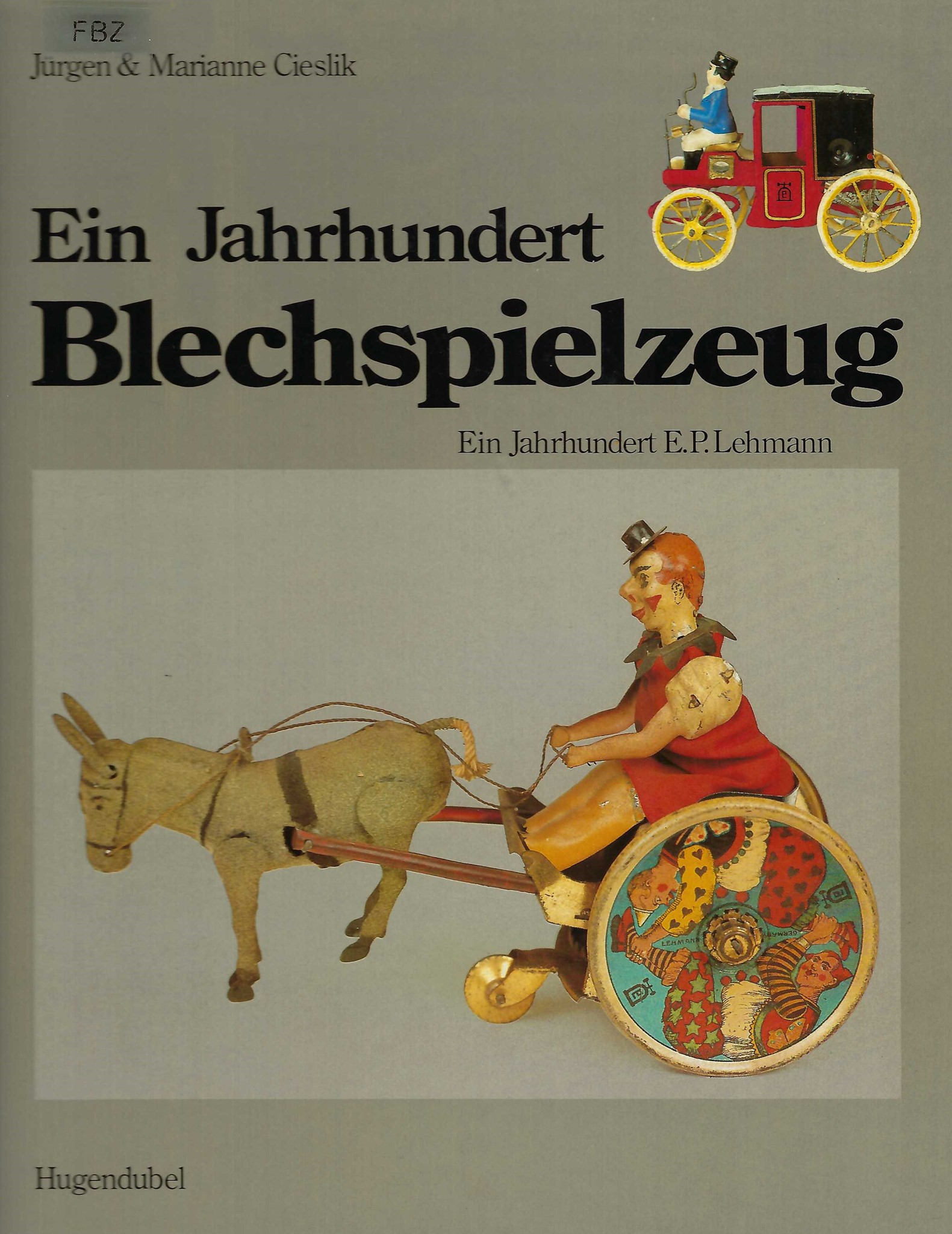 Ein Jahrhundert Blechspielzeug