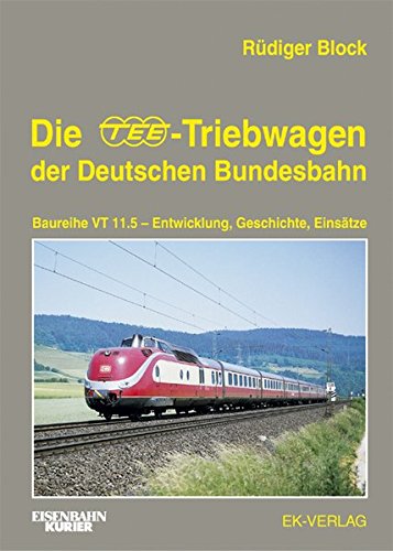 Die TEE-Triebwagen der Deutschen Bundesbahn - Baureihe VT 11.5