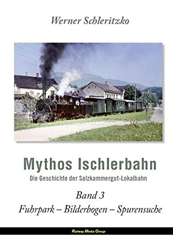 Mythos Ischlerbahn - Band 3