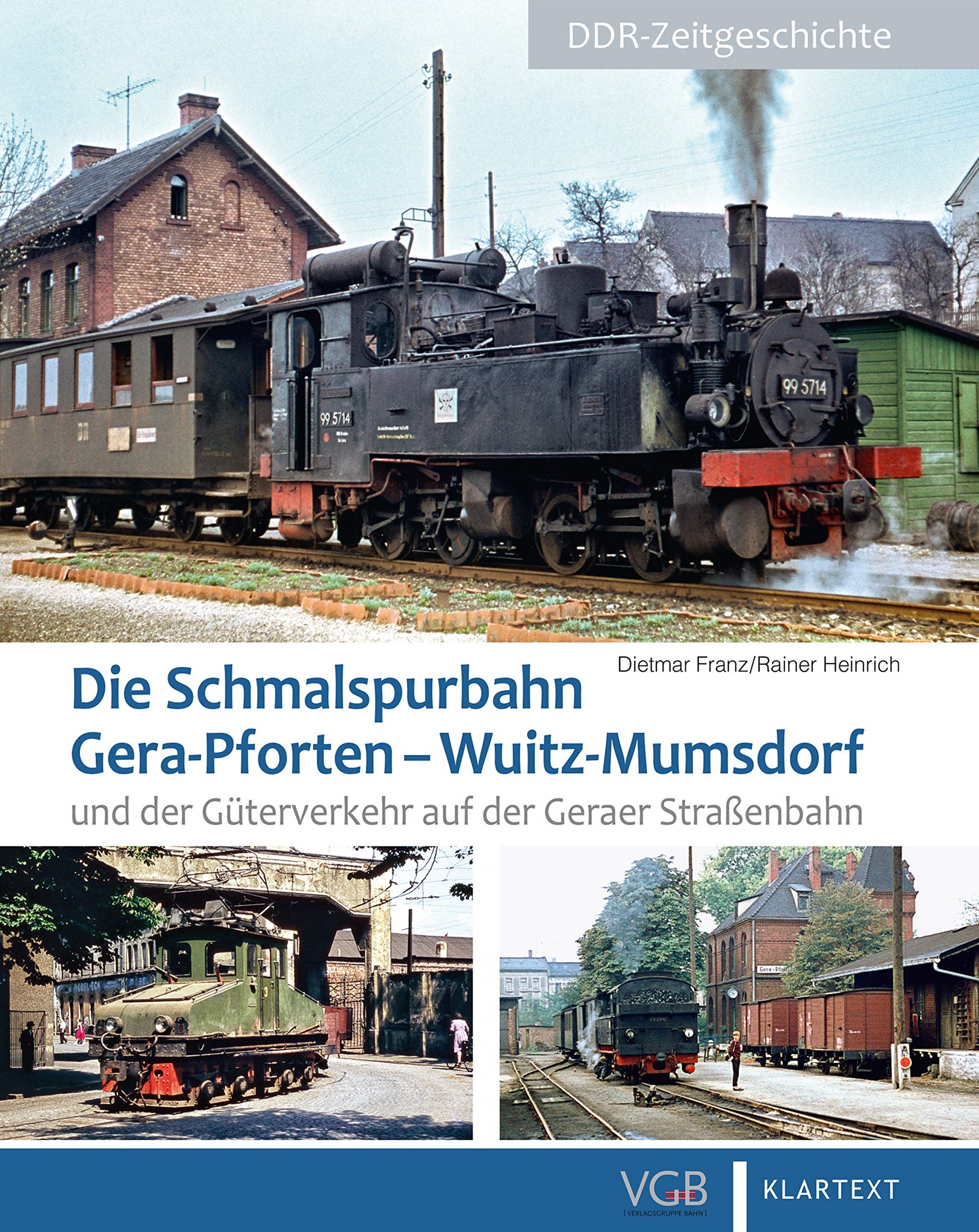 Die Schmalspurbahn Gera-Pforten - Wuitz-Mumsdorf 