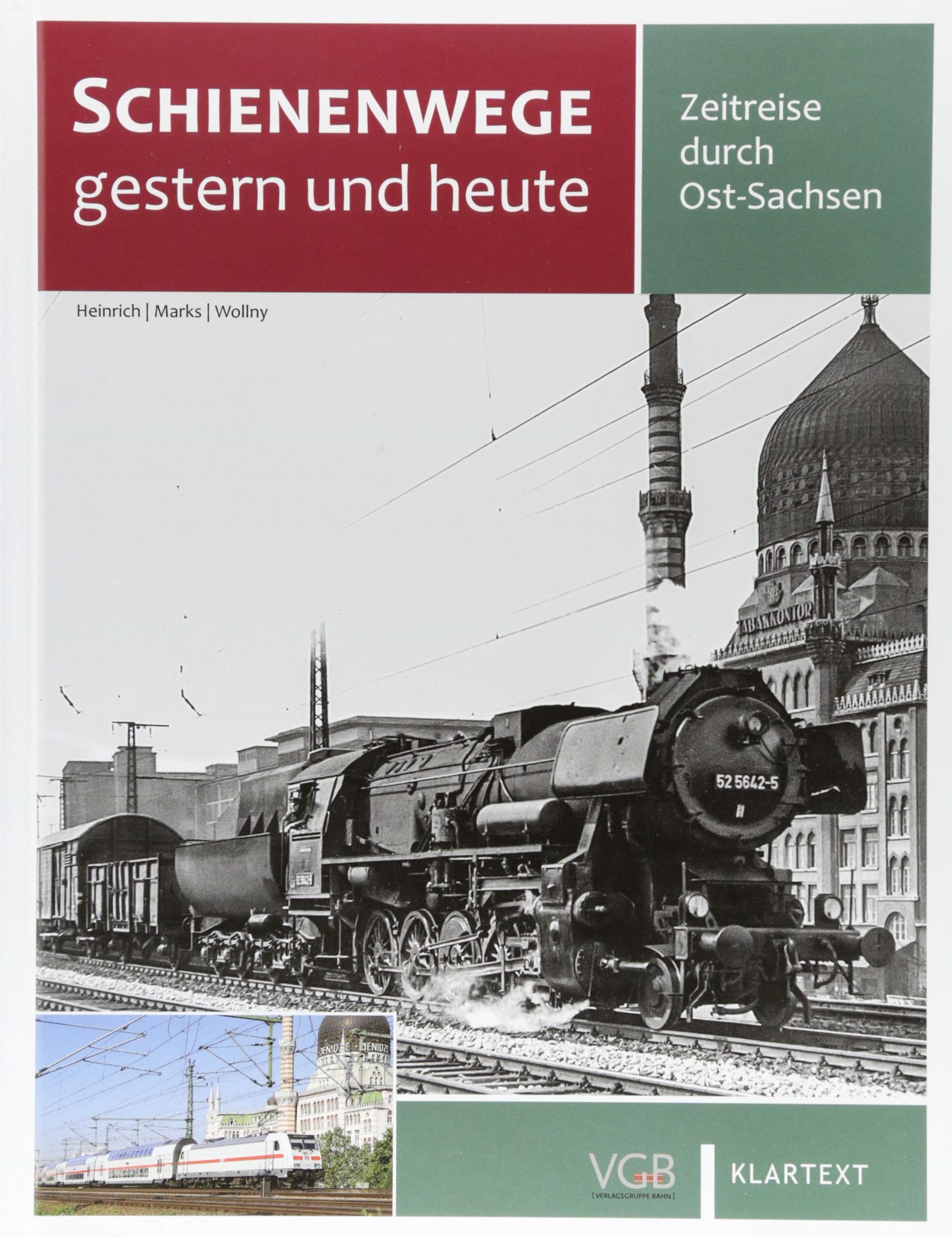 Schienenwege gestern und heute - Ost-Sachsen