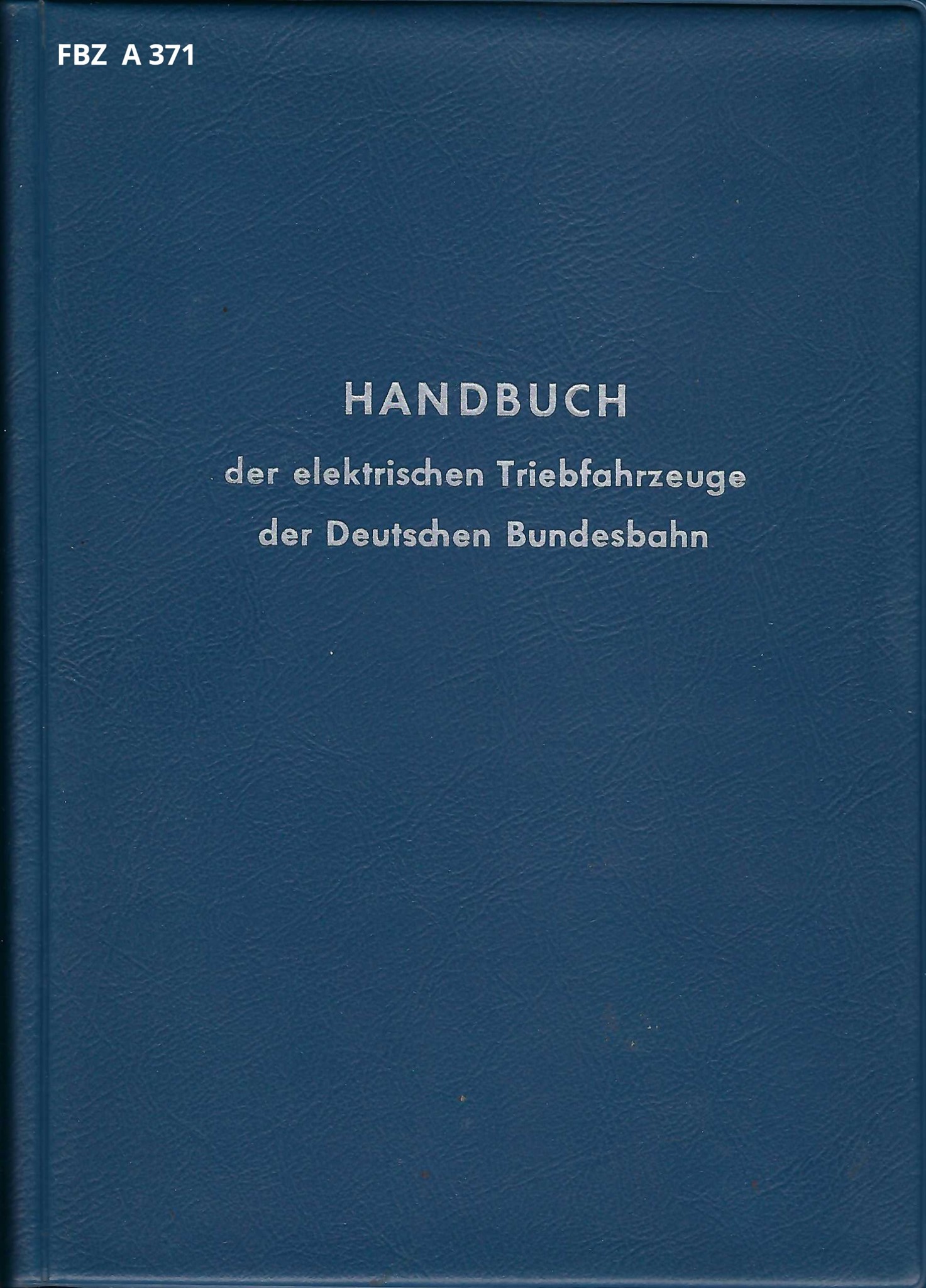 Handbuch der elektrischen Triebfahrzeuge der Deutschen Bundesbahn