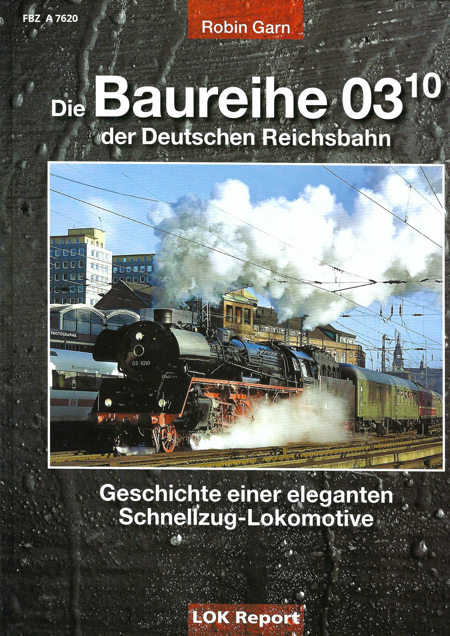 Die Baureihe 03.10 der Deutschen Reichsbahn