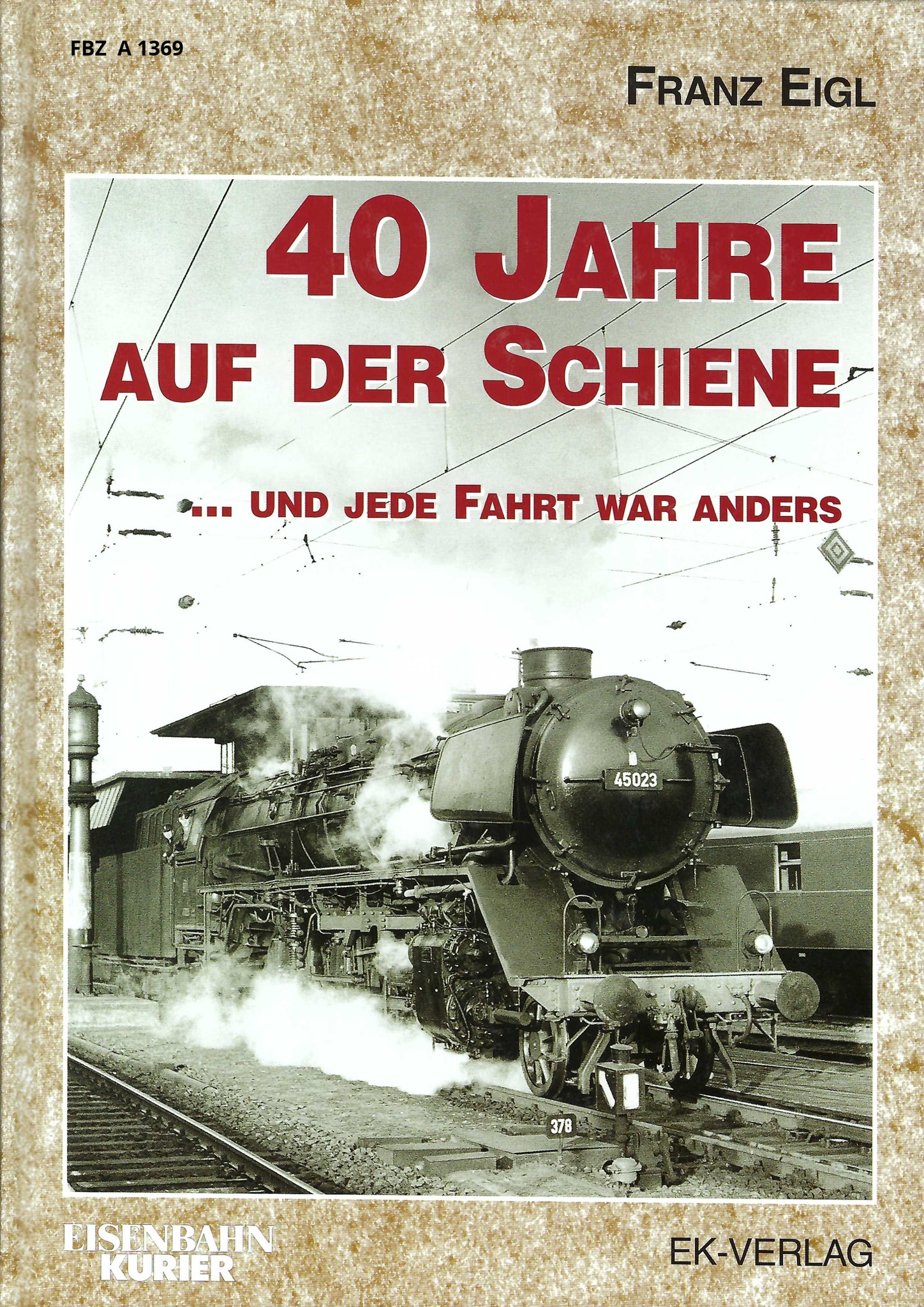 40 Jahre auf der Schiene - und jede Fahrt war anders