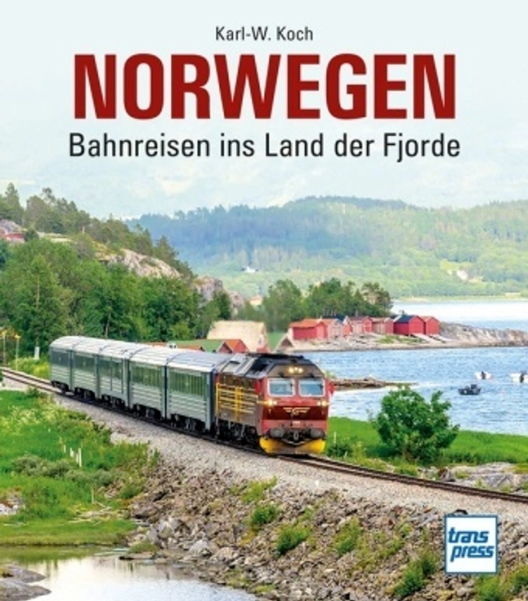 Norwegen - Bahnreisen ins Land der Fjorde