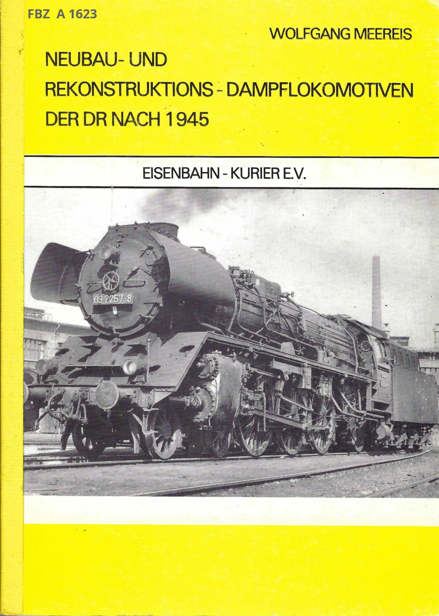 Neubau- und Rekonstruktions-Dampflokomotiven der DR nach 1945