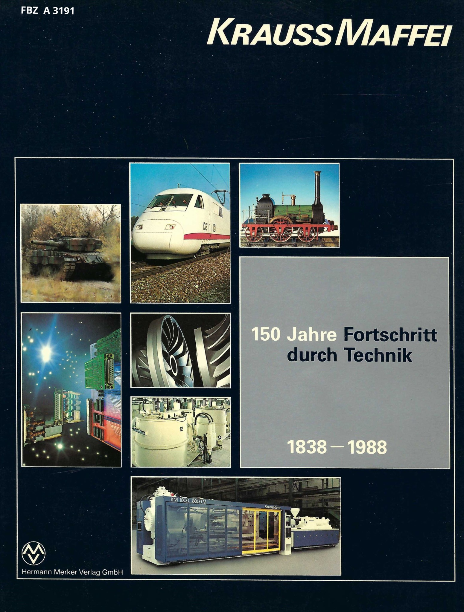 KRAUSS MAFFEI - 150 Jahre Fortschritt durch Technik 1838 - 1988