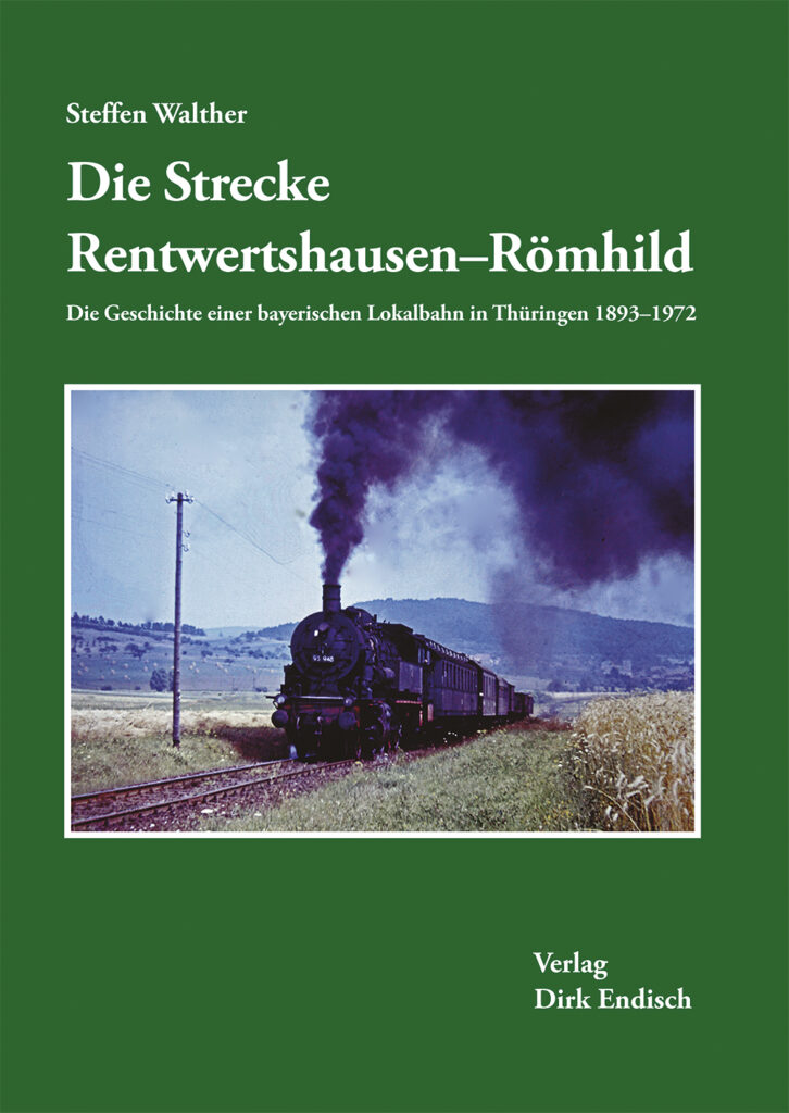 Die Strecke Rentwertshausen–Römhild