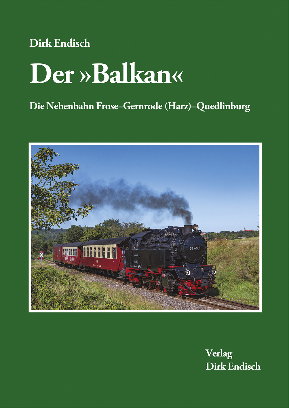 Der Balkan - Die Nebenbahn Frose–Gernrode (Harz)–Quedlinburg