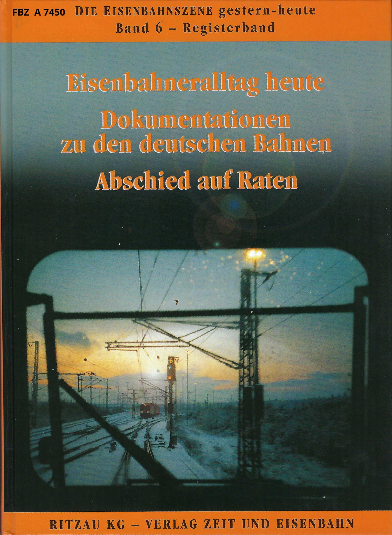 Eisenbahneralltag heute - Dokumentationen zu den deutschen Bahnen - Abschied auf Raten