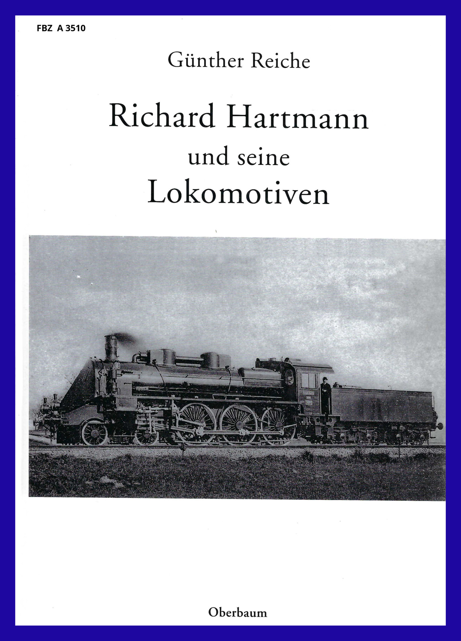 Richard Hartmann und seine Lokomotiven