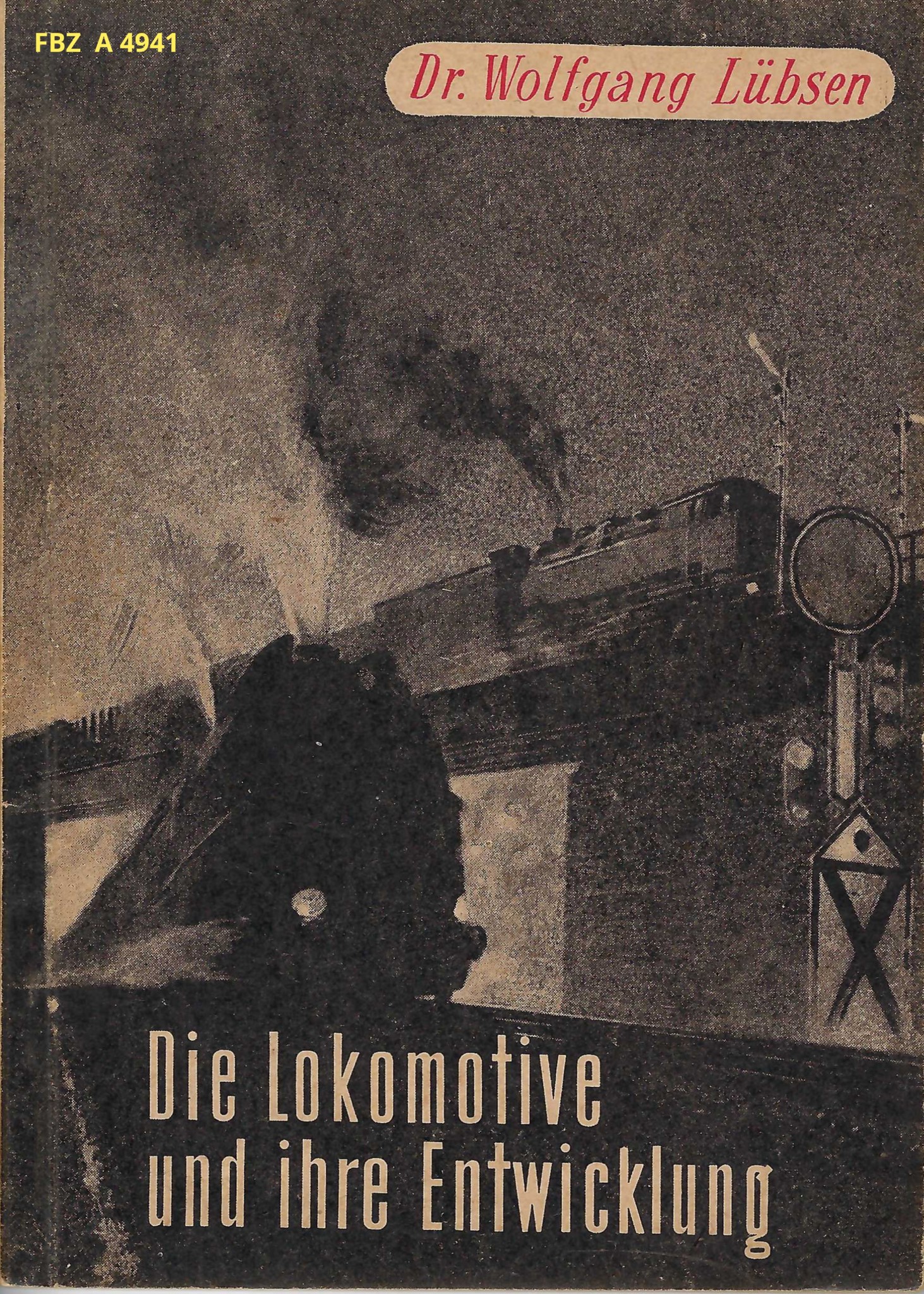 Die Lokomotive und ihre Entwicklung