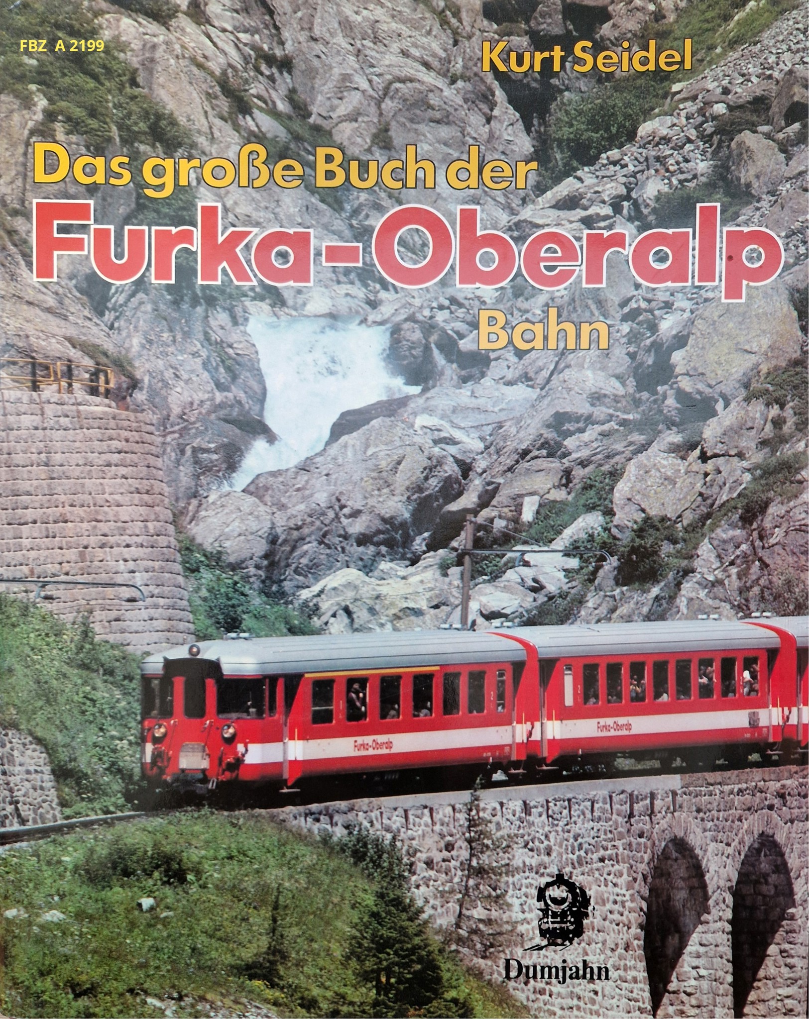 Das große Buch der Furka - Oberalp - Bahn