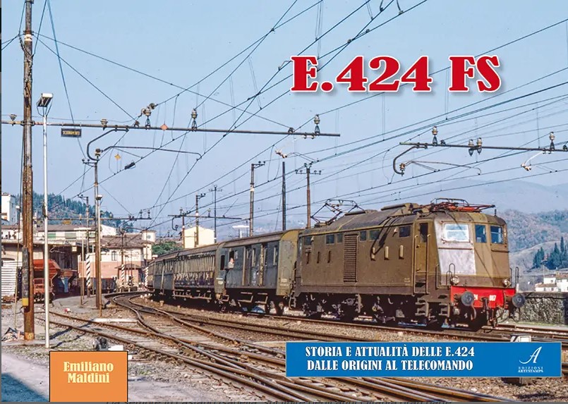 E.424 FS - storia e attualità delle E.424 dalle origini al telecomando