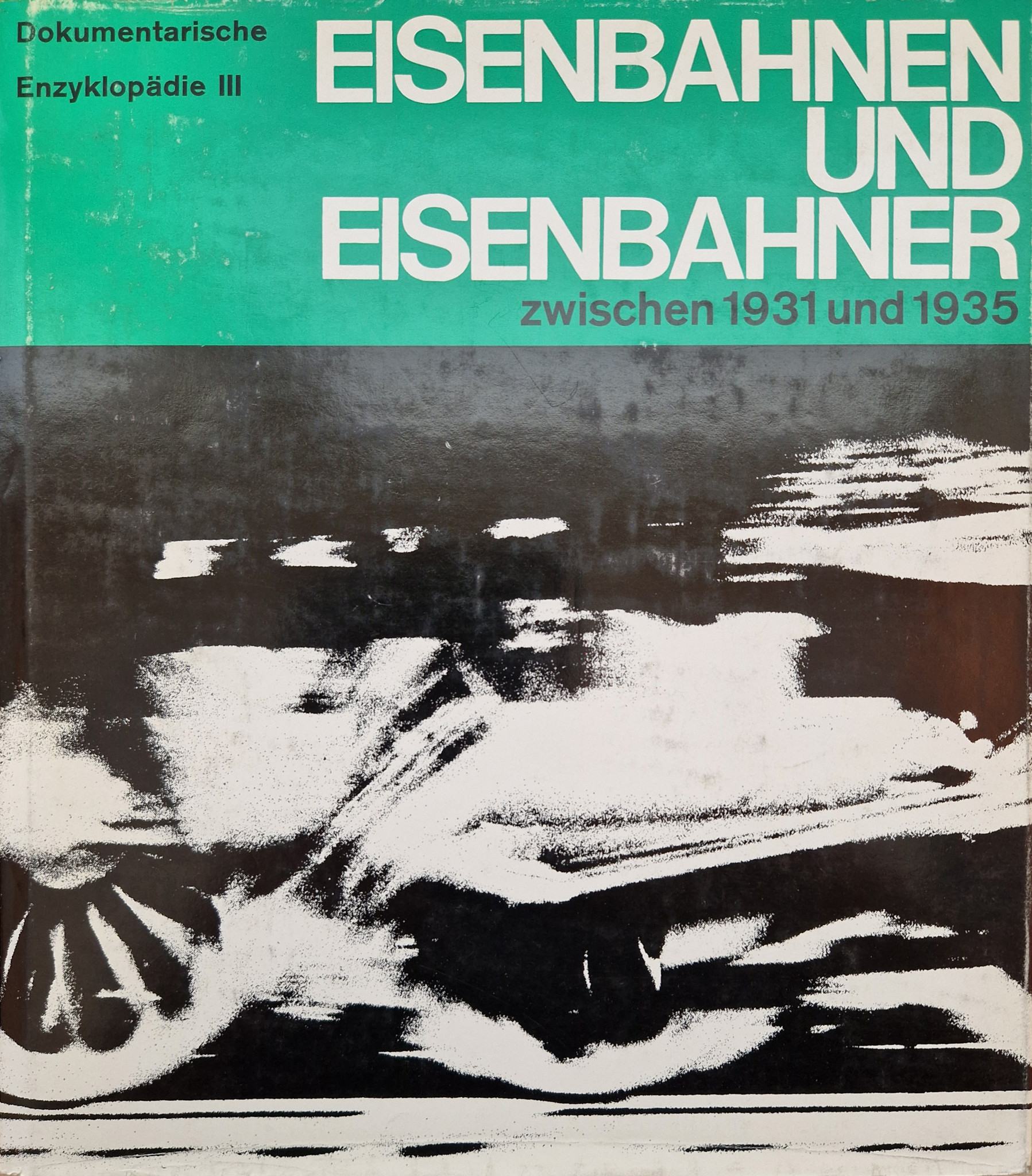 Eisenbahnen und Eisenbahner zwischen 1931 und 1935