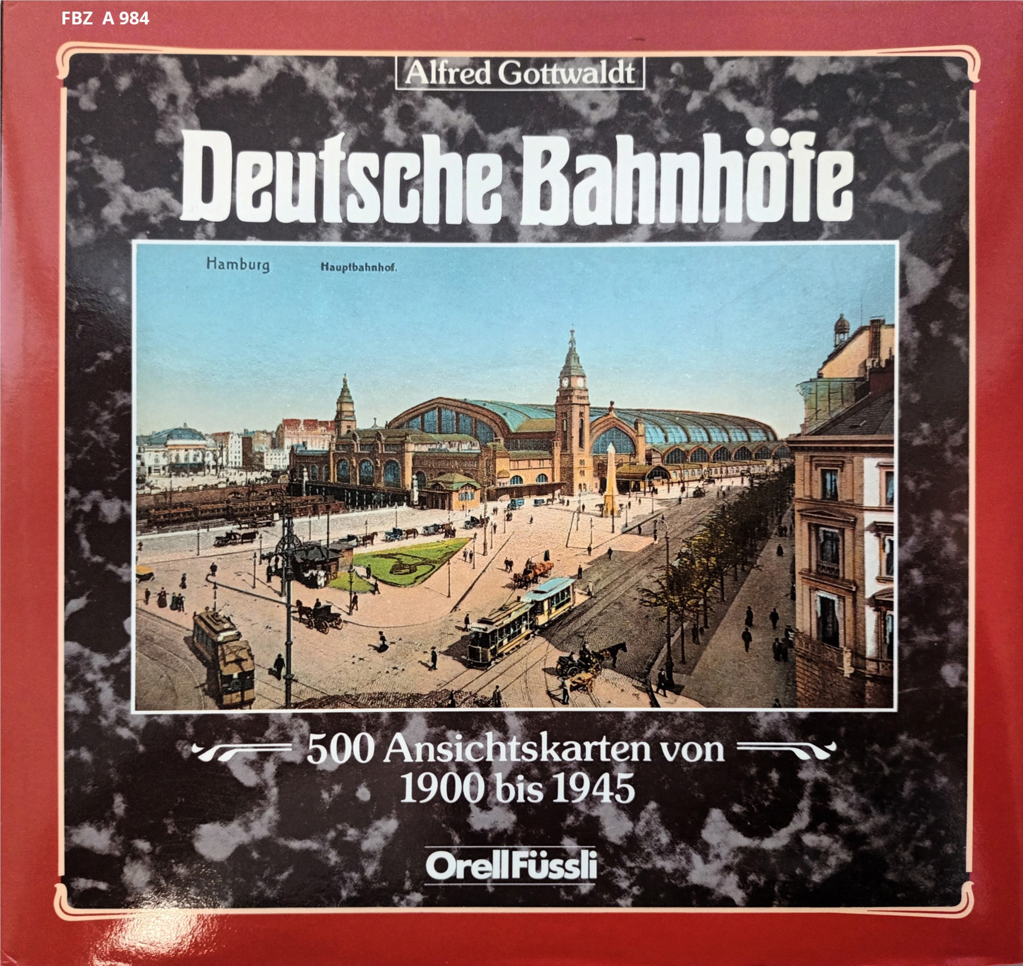 Deutsche Bahnhöfe  - 500 Ansichtskarten von 1900 bis 1945
