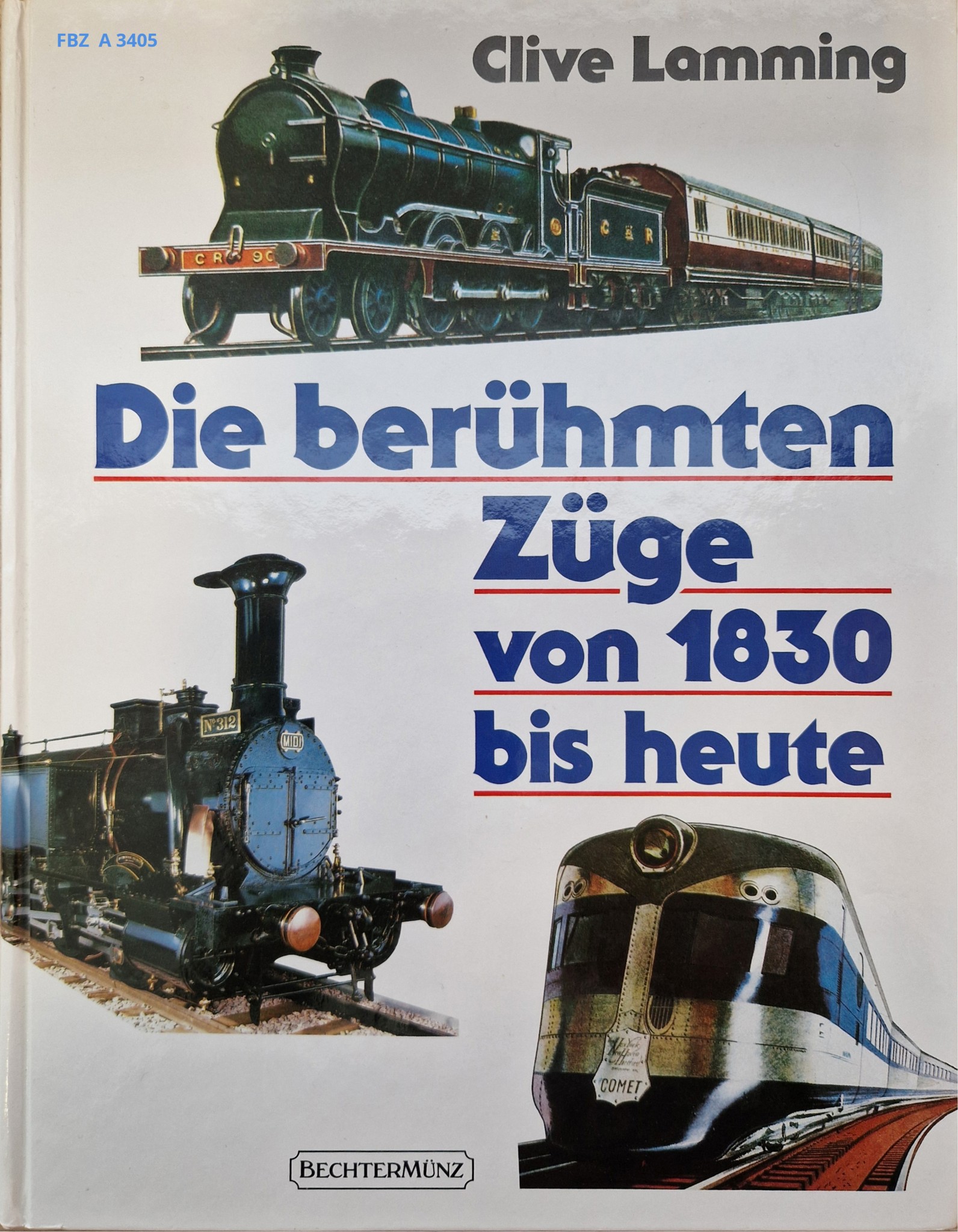 Die berühmten Züge von 1830 bis heute