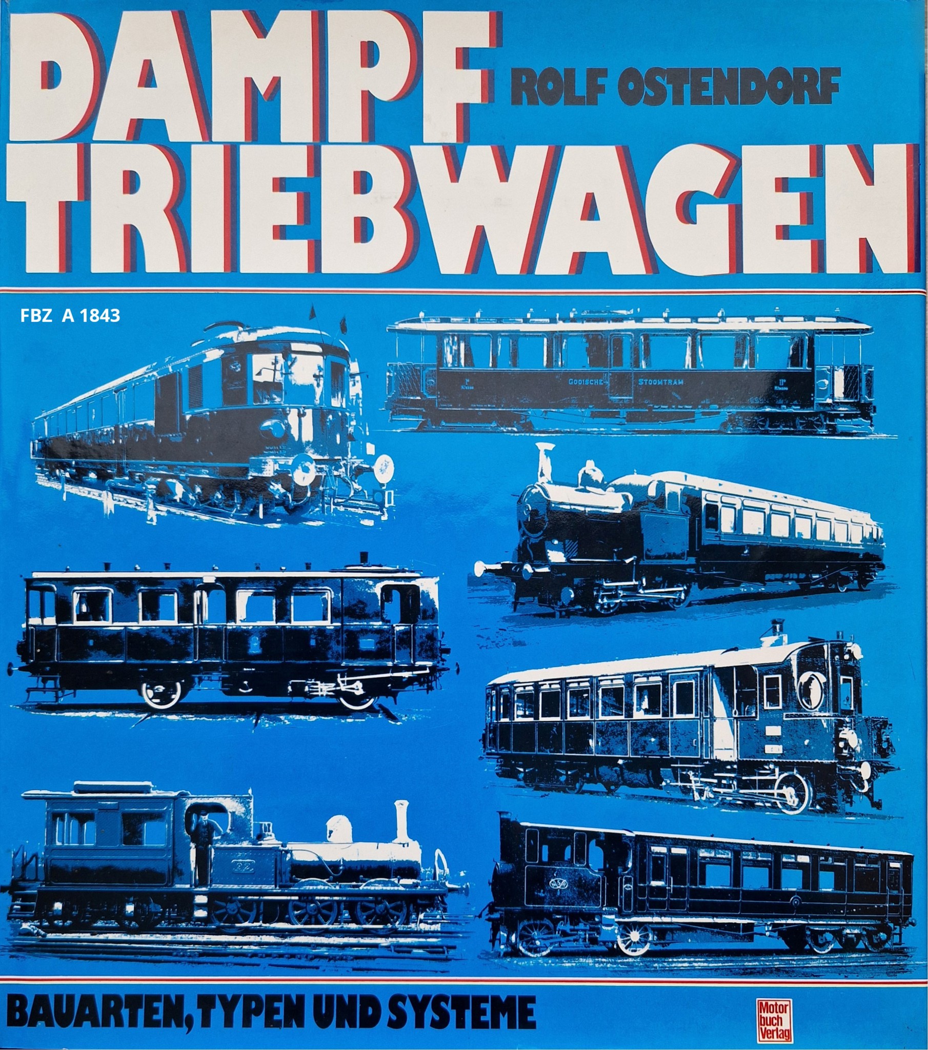 Dampftriebwagen -  Bauarten, Typen und Systeme
