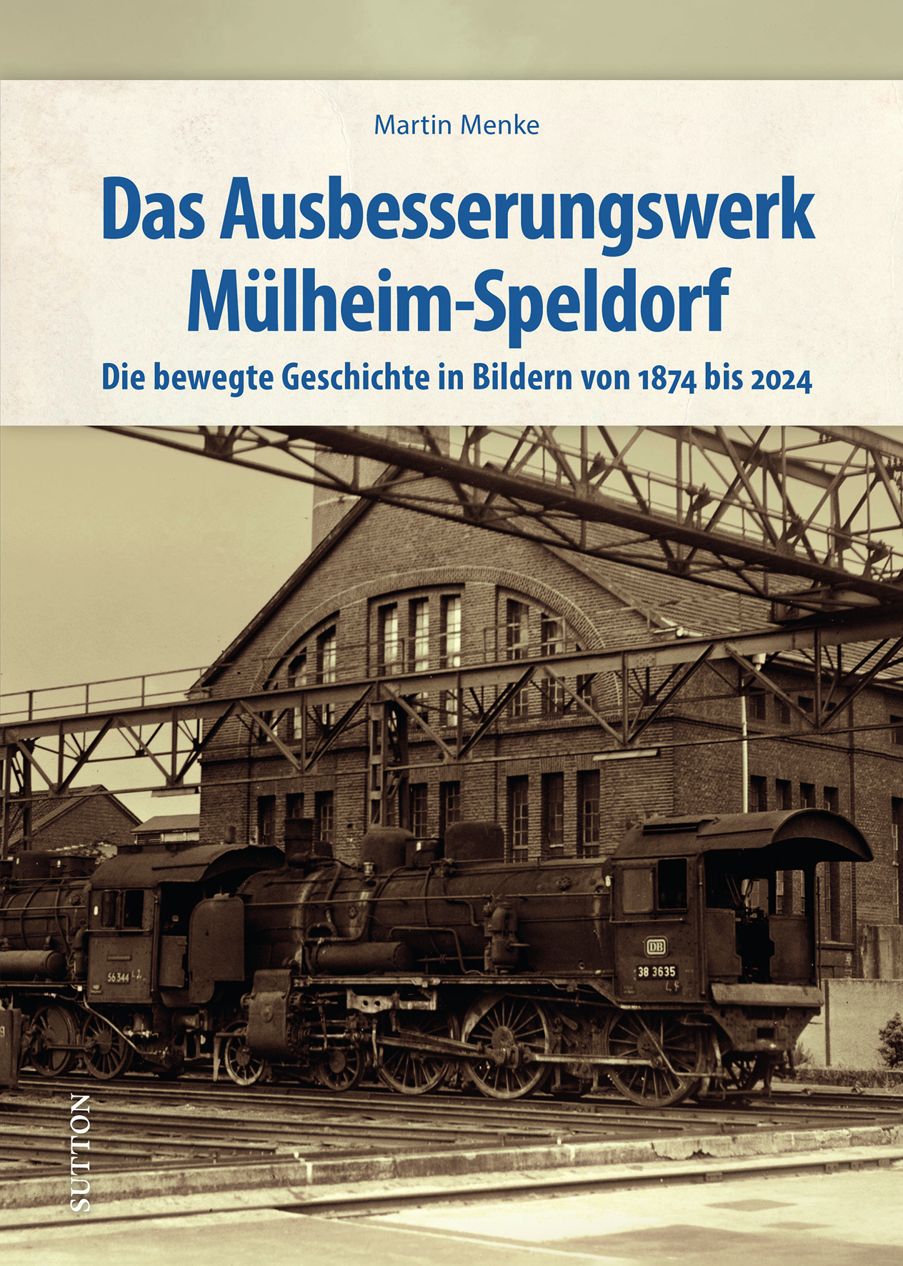 Das Ausbesserungswerk Mülheim-Speldorf 
