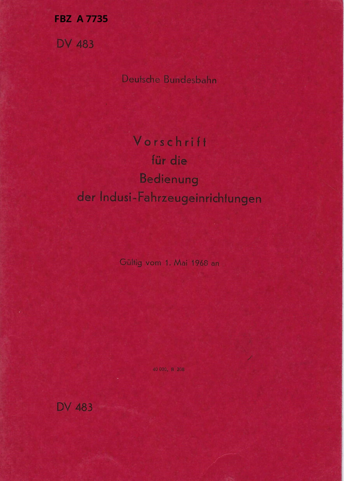 Vorschrift für die Bedienung der Indusi-Fahrzeugeinrichtungen - DV 483