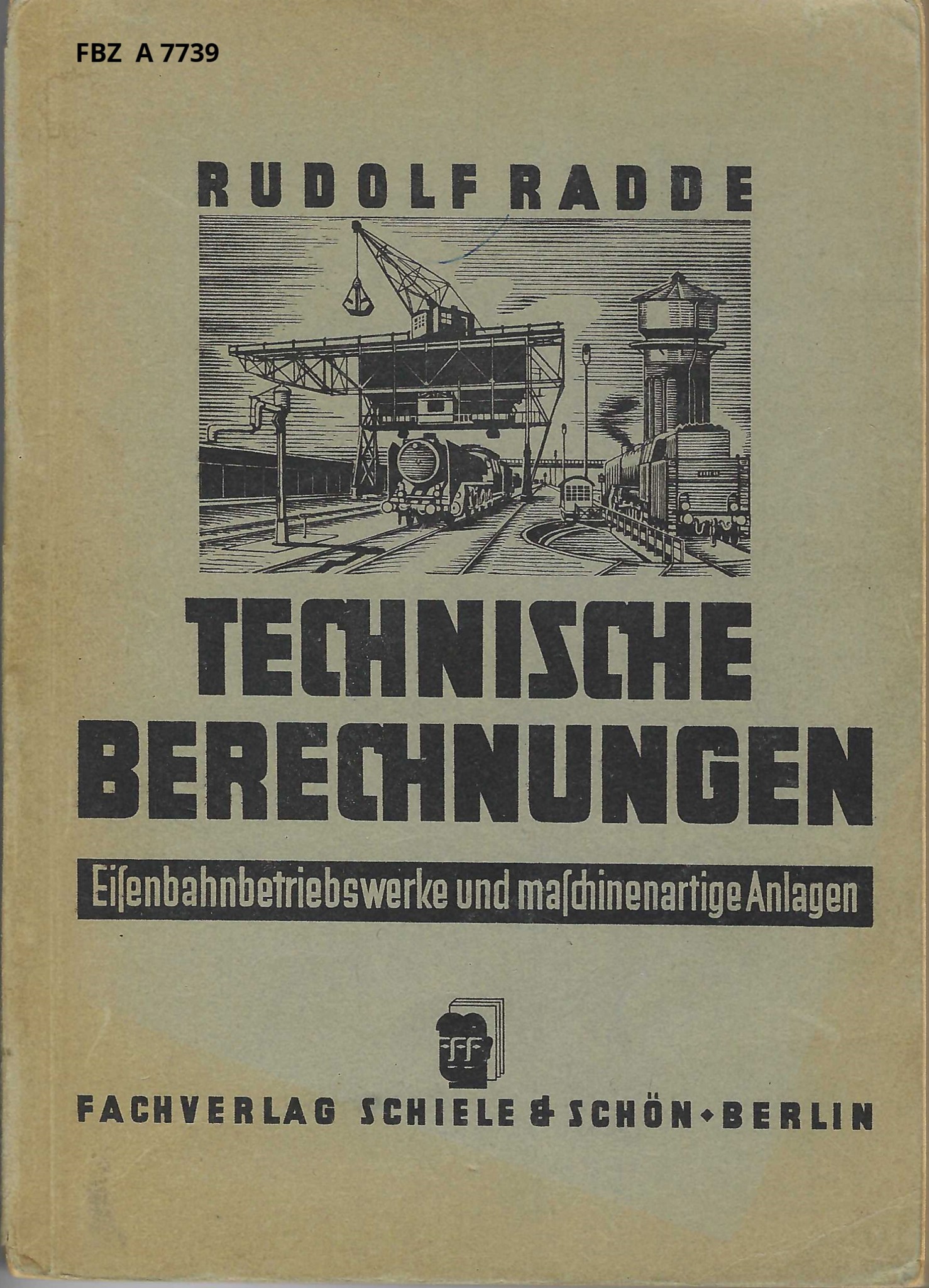 Technische Berechnungen - Eisenbahnbetriebswerke und maschinenartige Anlagen