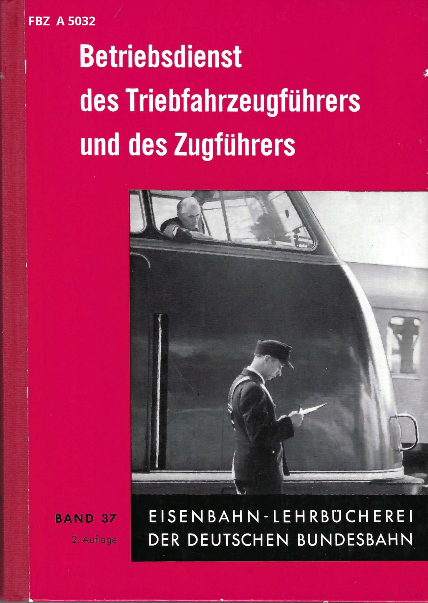 Betriebsdienst des Triebfahrzeugführers und des Zugführers - Band 37