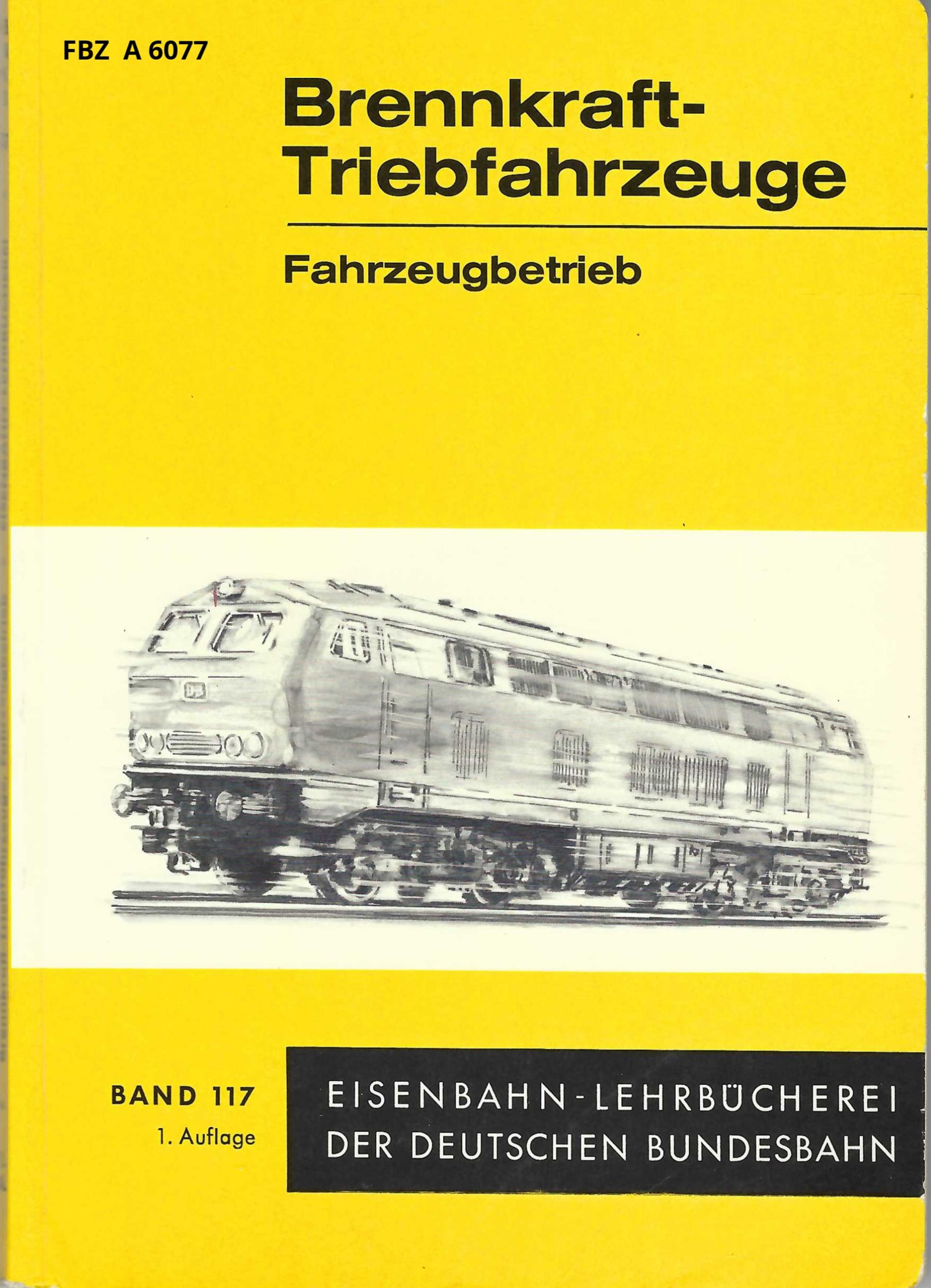 Brennkraft-Triebfahrzeuge - Fahrzeugbetrieb - Band 117