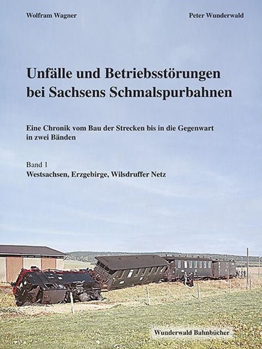 Unfälle und Betriebsstörungen bei Sachsens Schmalspurbahnen 1