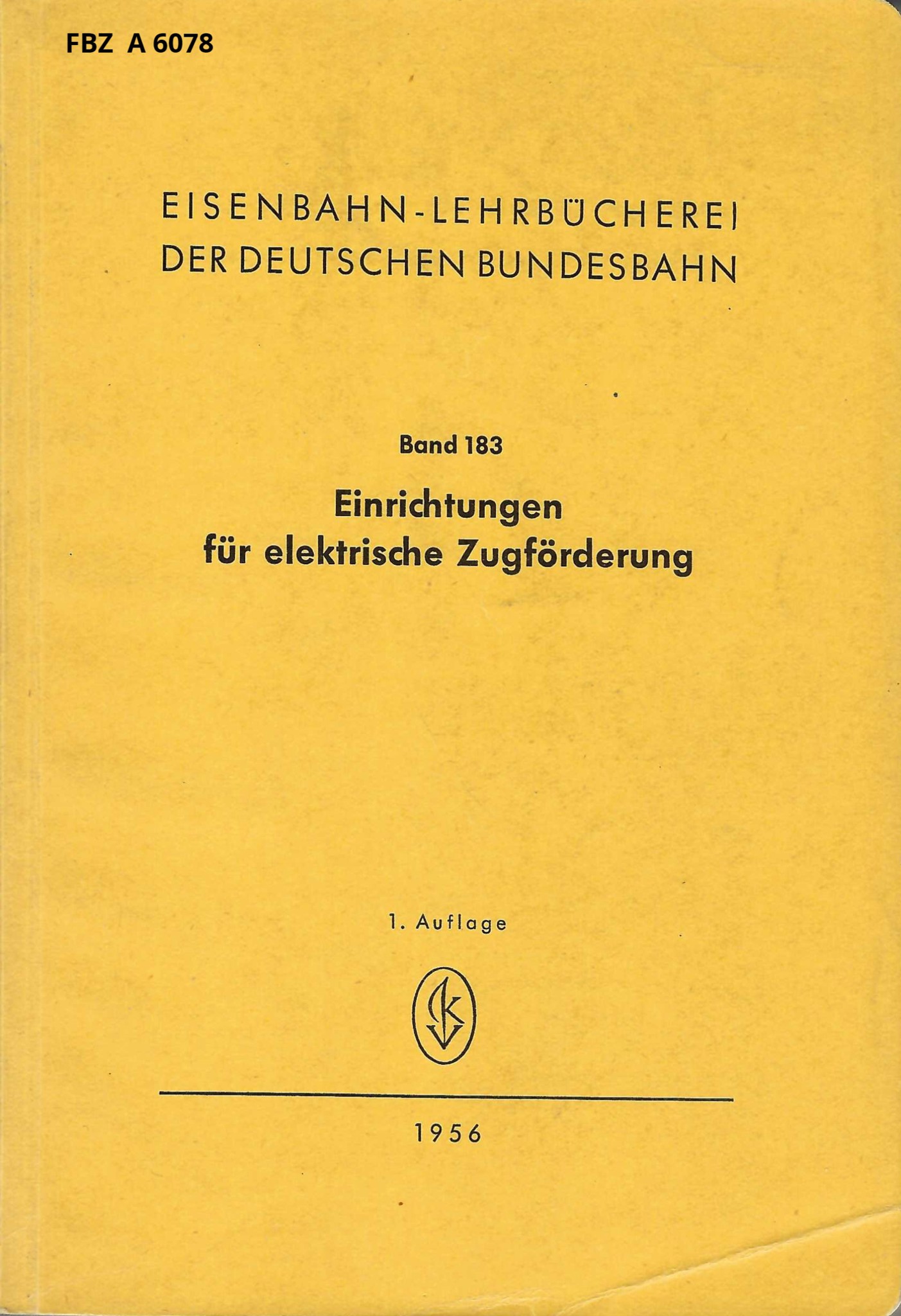 Einrichtungen für elektrische Zugförderung - Band 183