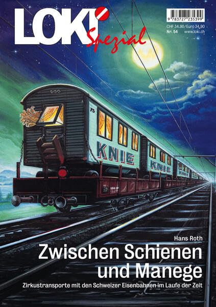 LOKI Spezial Nr. 54 - Zwischen Schienen und Manege
