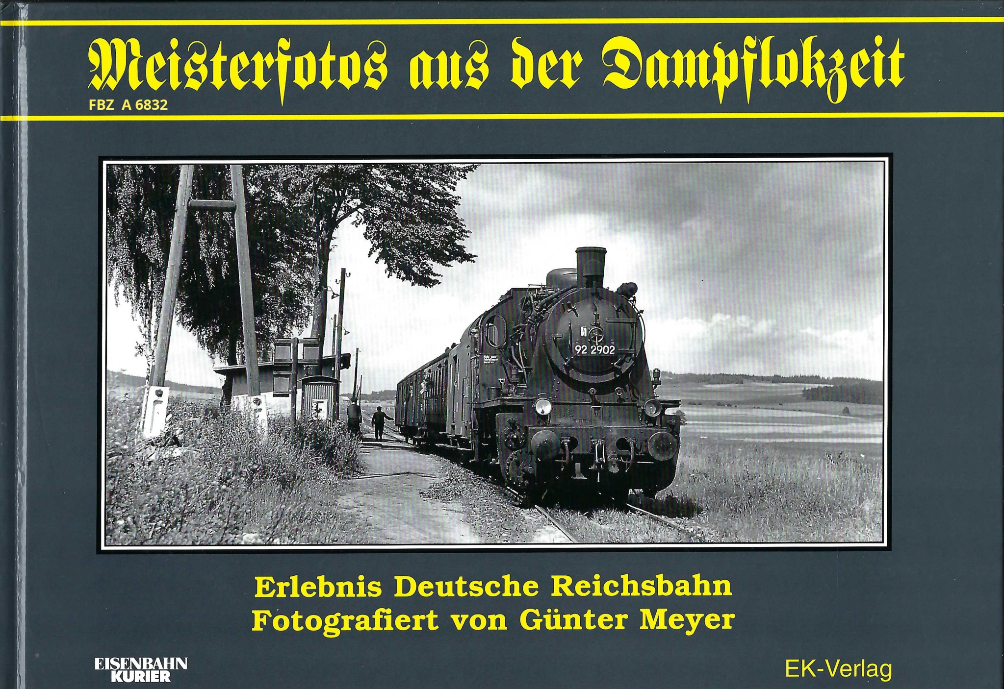 Meisterfotos aus der Dampflokzeit - Band 1