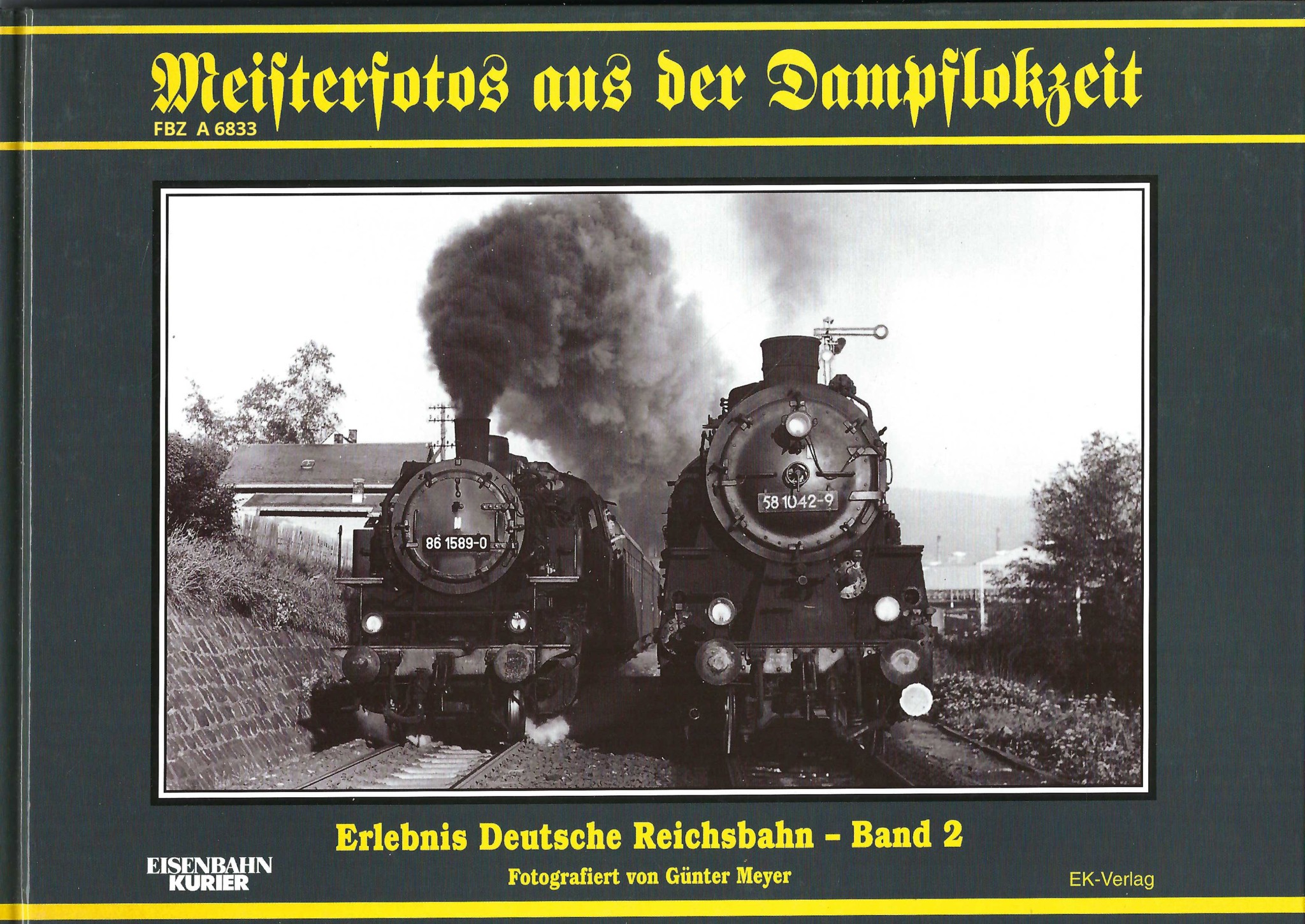 Meisterfotos aus der Dampflokzeit - Band 2