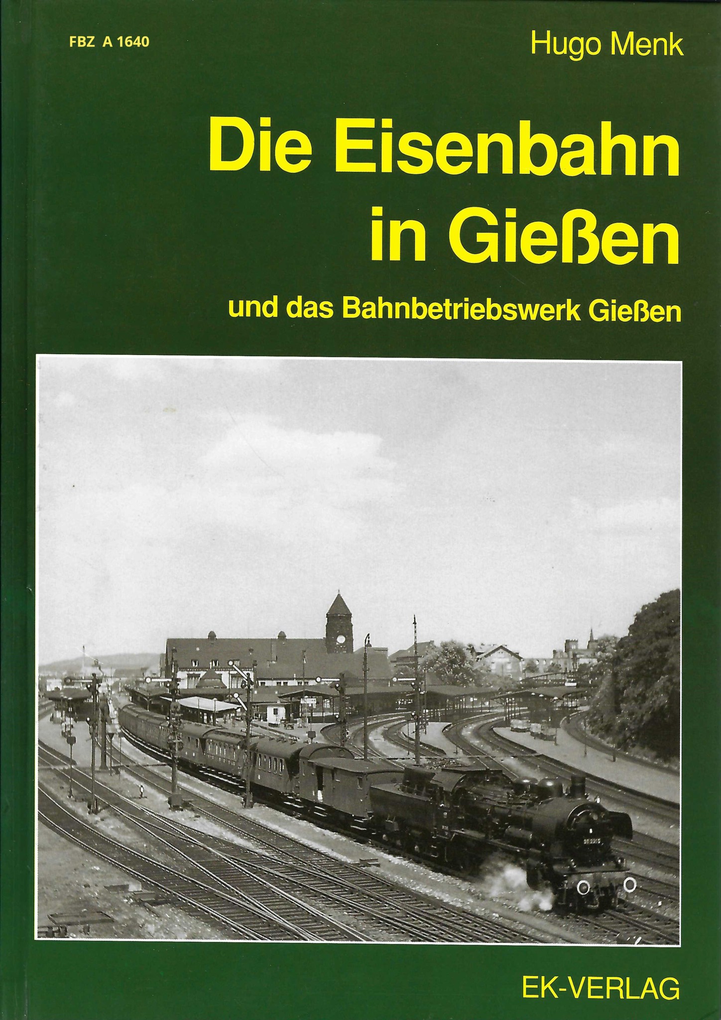 Die Eisenbahn in Gießen