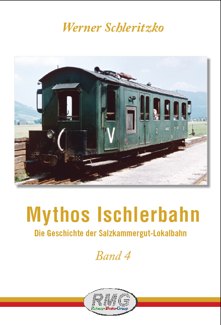 Mythos Ischlerbahn - 4. Teil 