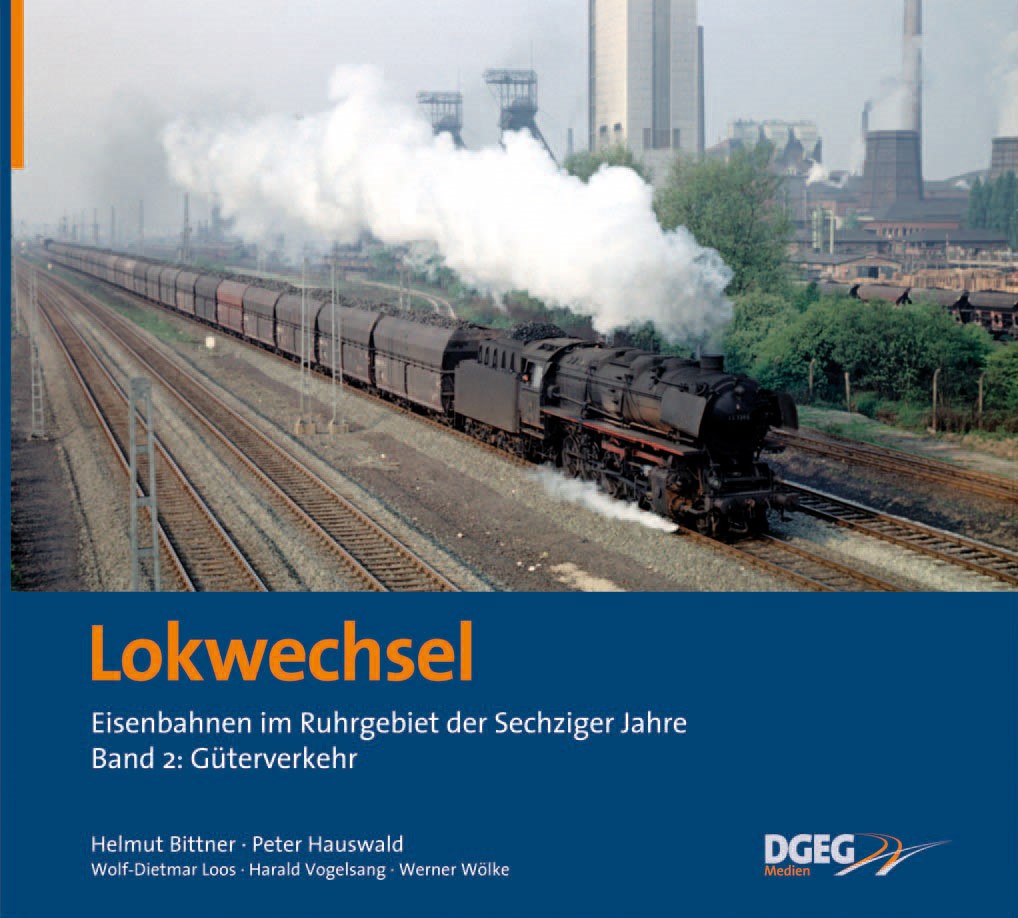 Lokwechsel, Band 2 - Eisenbahnen im Ruhrgebiet der sechziger Jahre