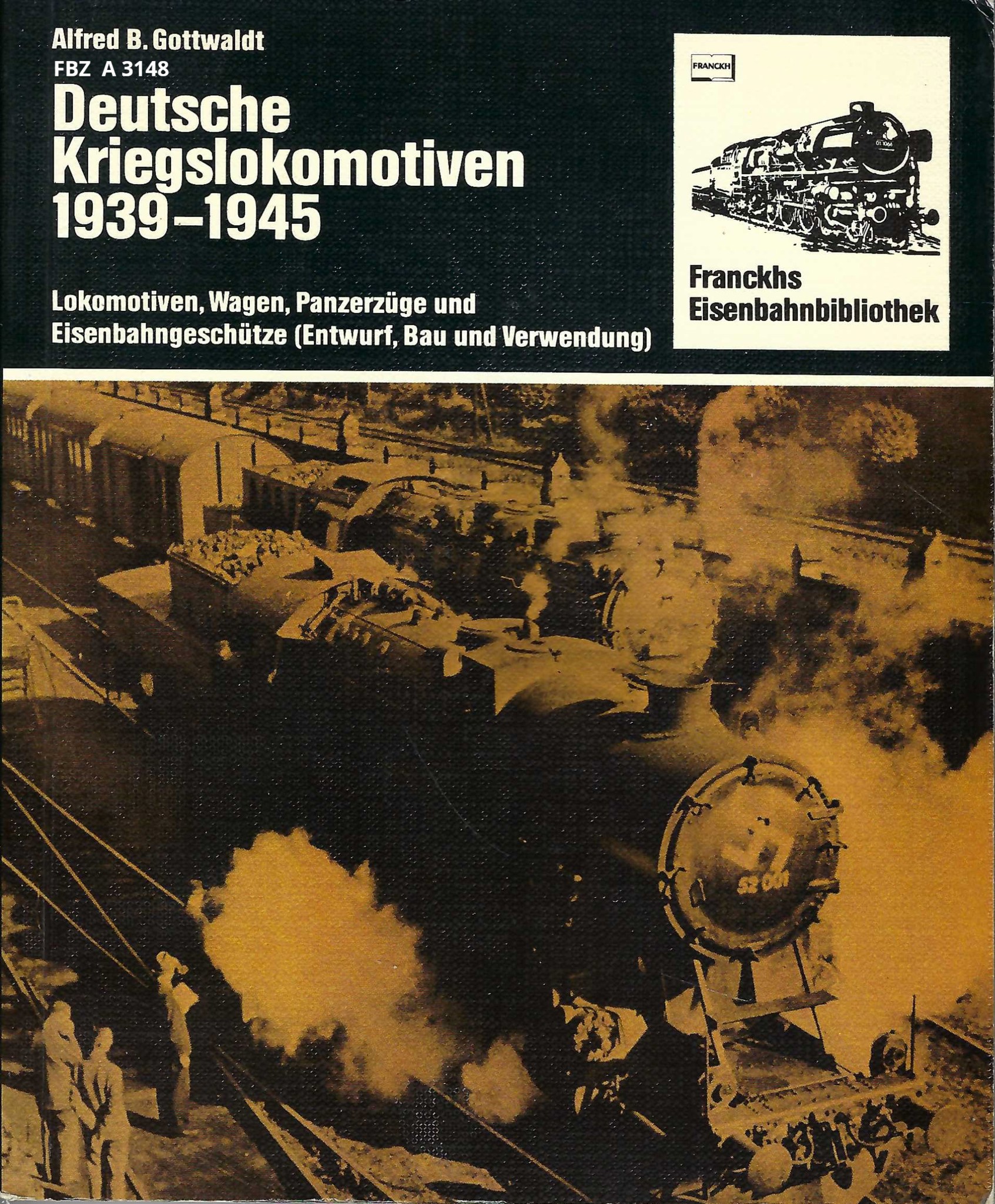 Deutsche Kriegslokomotiven 1939 bis 1945