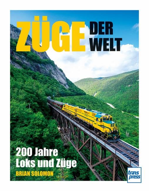 Züge der Welt - 200 Jahre Loks und Züge