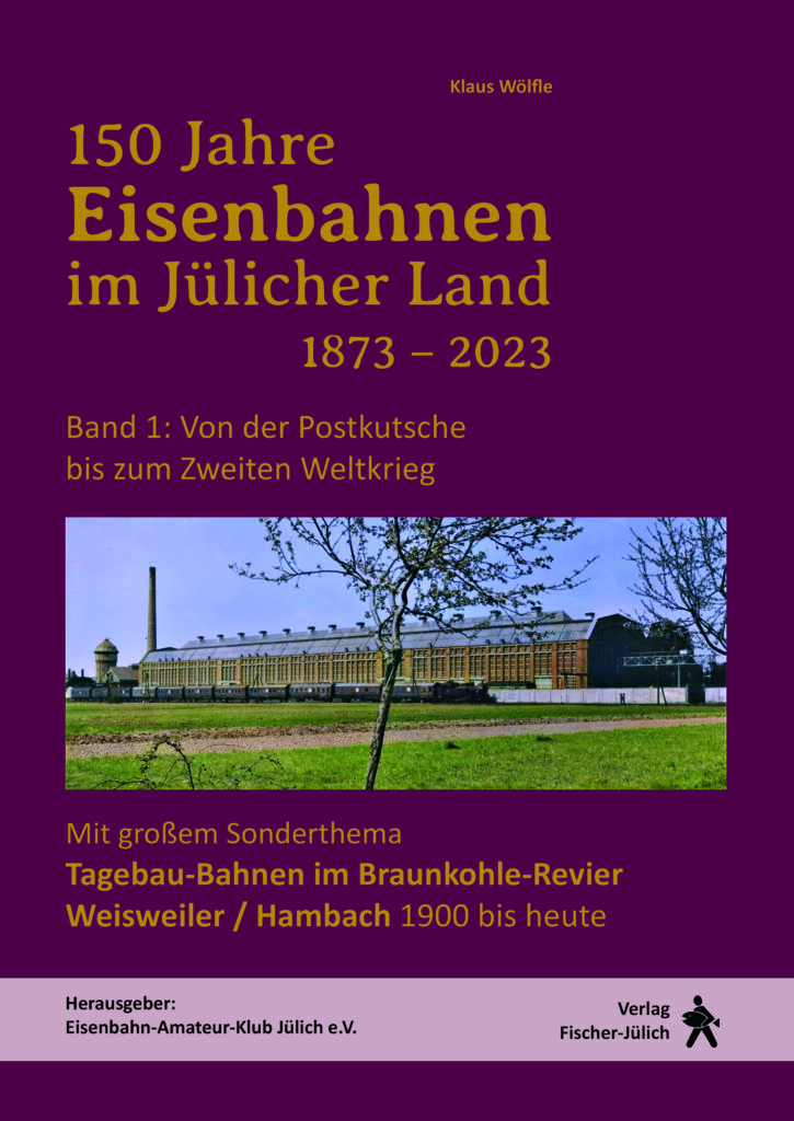 150 Jahre Eisenbahnen im Jülicher Land